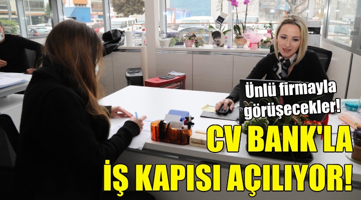 Cv Bank la iş kapısı açılıyor!