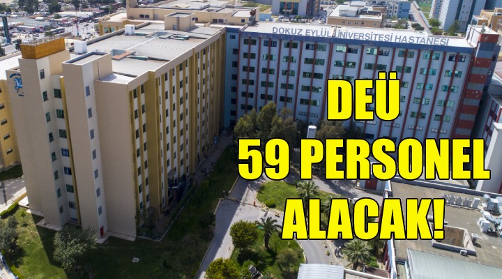 DEÜ, 59 personel alacak!