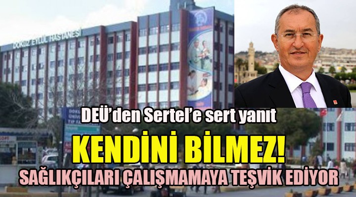 DEÜ den CHP li Sertel e sert yanıt