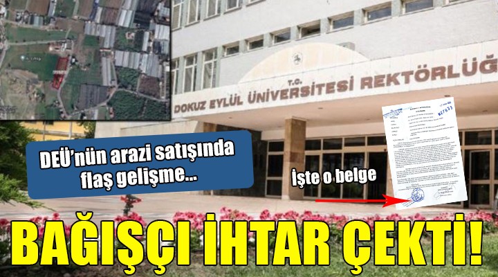 DEÜ’nün arazi satışında yeni gelişme: Bağışçı geri istedi, 3 gün süre verdi