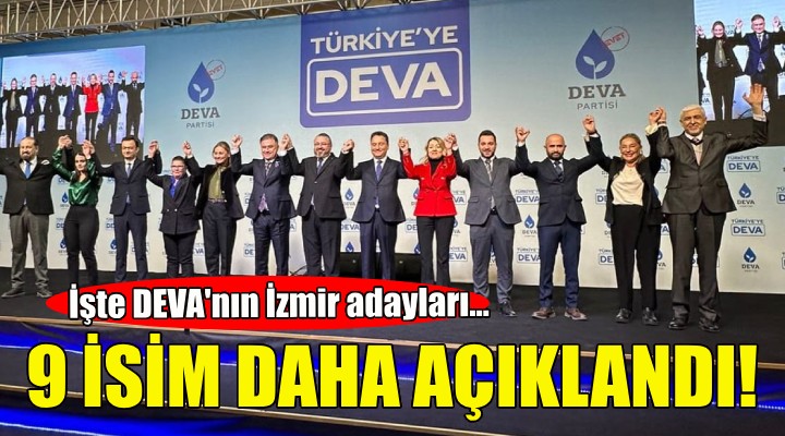 DEVA Partisi İzmir de 9 ismi daha açıkladı!