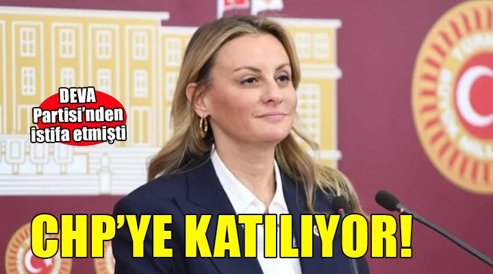 DEVA Partisi nden istifa etmişti... CHP ye katılıyor!