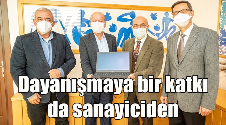 Dayanışmaya bir katkı da sanayicilerden!