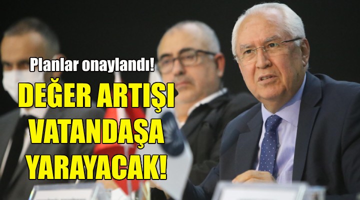 Değer artışı vatandaşa yarayacak!