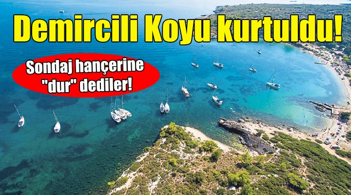 Demircili Koyu kurtuldu... Sondaj hançerine  dur  dediler!