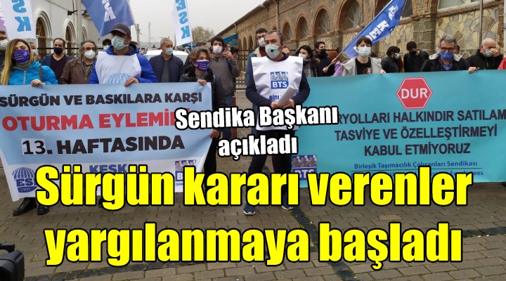 Demiryolu işçileri: Sürgün kararını verenler yargılanmaya başladı!