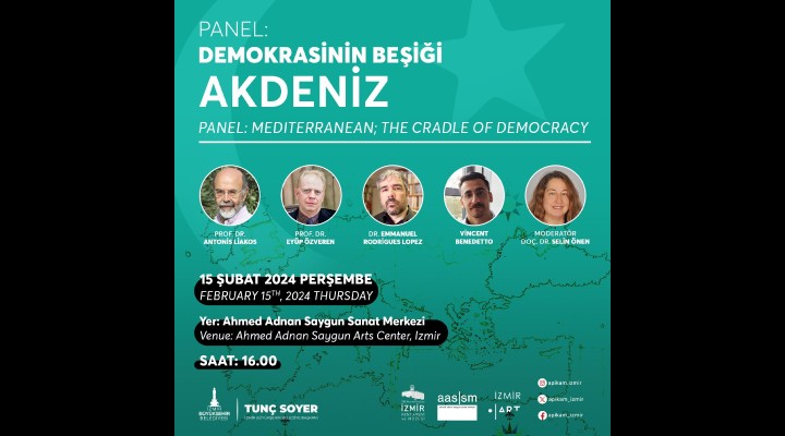 Demokrasinin Beşiği Akdeniz uluslararası panelde konuşulacak