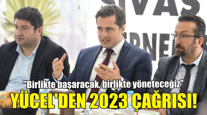 Deniz Yücel den 2023 çağrısı!