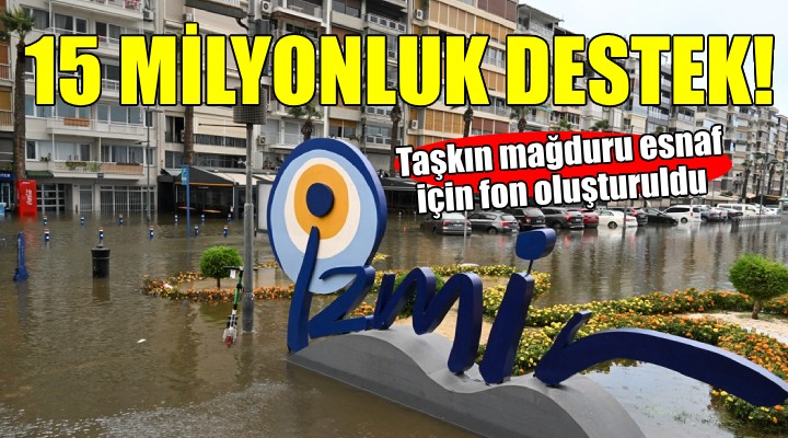 Deniz taşkını mağduru esnafa 15 milyon TL...