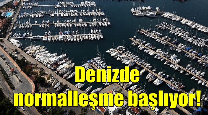 Denizcilikte normalleşme başlıyor