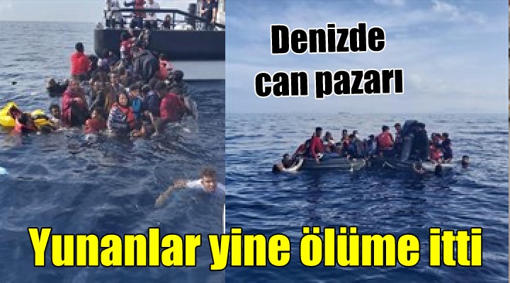 Denizde can pazarı... Yunanlar yine ölüme itti