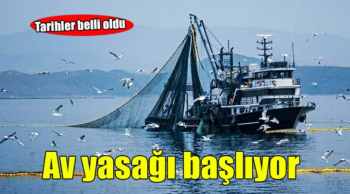 Denizlerde av yasağı başlıyor!