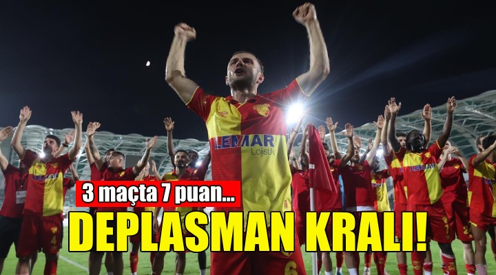 Deplasman kralı Göztepe!