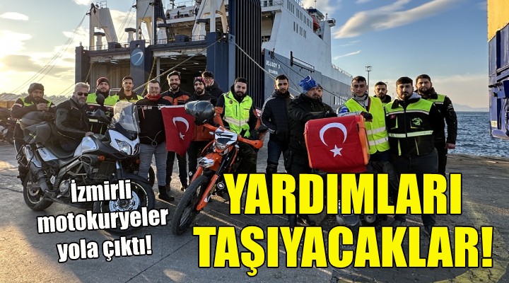 Deprem bölgesinde yardımları İzmirli motokuryeler taşıyacak!