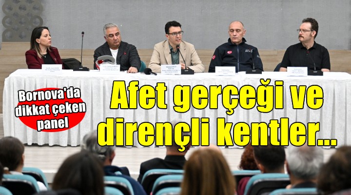 Deprem gerçeği Bornova’da bilimle masaya yatırıldı