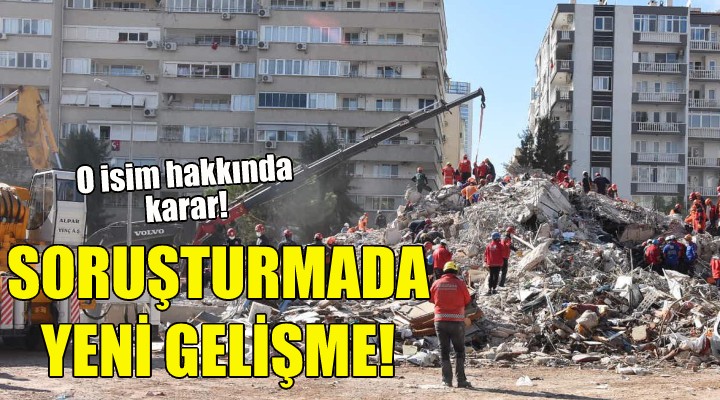 Deprem soruşturmasında yeni gelişme!