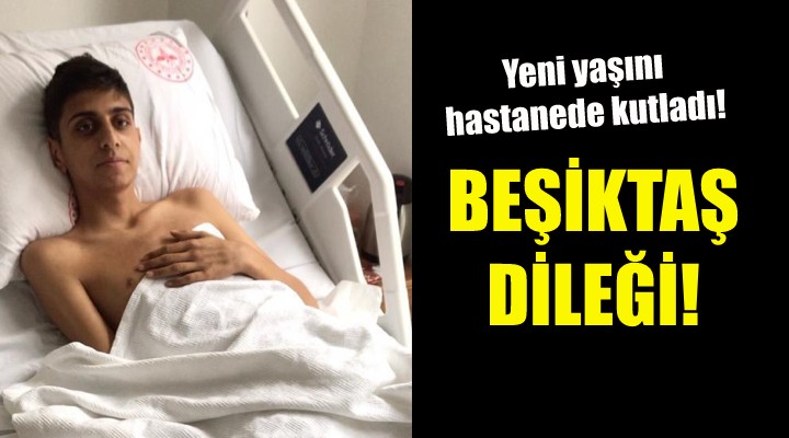 Depremzede Mehmetcan ın Beşiktaş dileği!