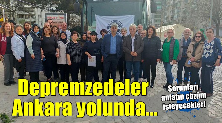 Depremzedeler Ankara yolunda...