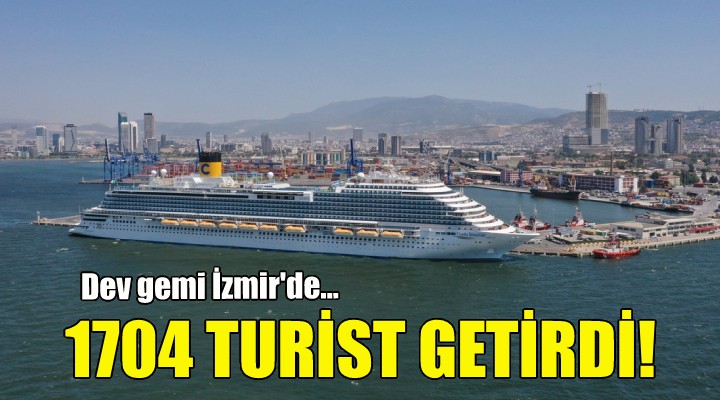 Dev gemi İzmir de... 1704 turist getirdi!