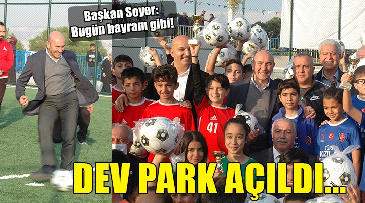 Dev park açıldı, çocuklar bayram etti!