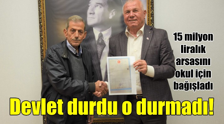 Devlet durdu, eğitim gönüllüsü durmadı! 15 milyon lira değerindeki arsasını okul için bağışladı...