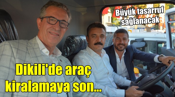 Dikili de araç kiralamaya son...