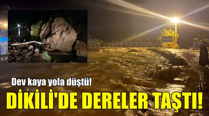 Dikili de dereler taştı!