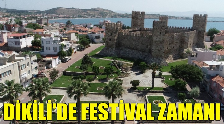 Dikili de festival zamanı!