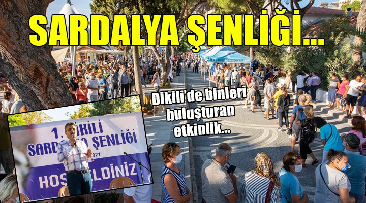 Dikili de sardalya şenliği...