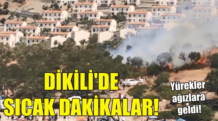 Dikili de sıcak dakikalar!