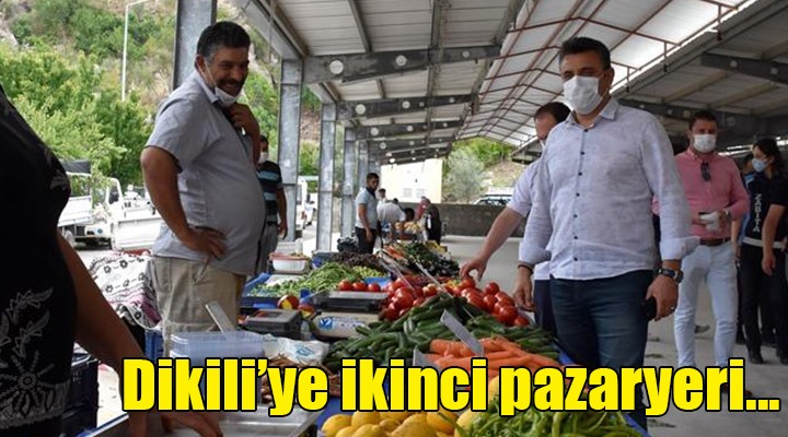 Dikili ye ikinci pazaryeri...