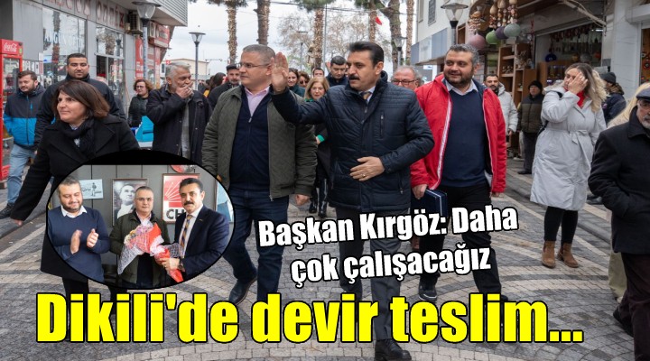 Dikili’de miting gibi devir teslim töreni...