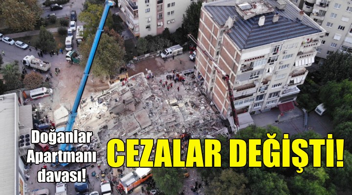 Doğanlar Apartmanı davasında cezalar değişti!