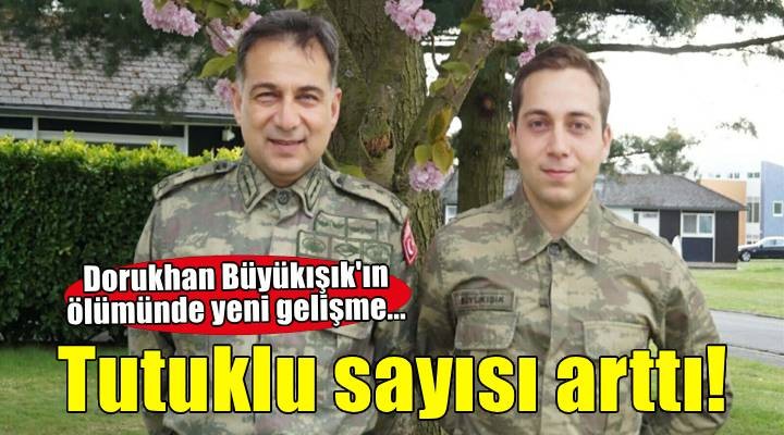 Dorukhan Büyükışık ın ölümüne ilişkin dosyada tutuklu sayısı 26 oldu