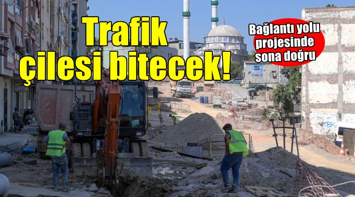 Dostluk Bulvarı bağlantı yolunda zorlu etap geride kaldı