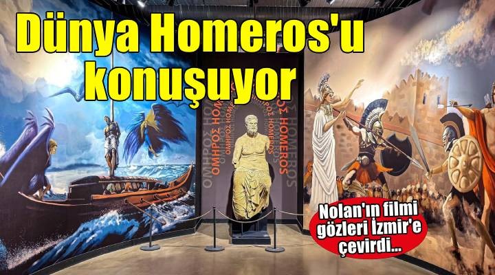 Dünya Homeros'u konuşurken gözler İzmir'e çevrildi