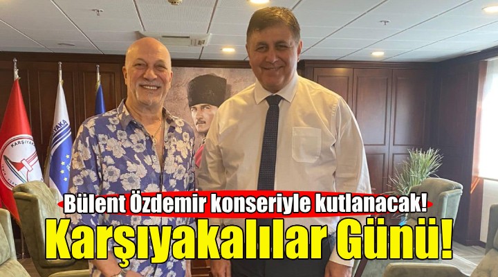 Dünya Karşıyakalılar Günü, Bülent Özdemir konseriyle kutlanacak!