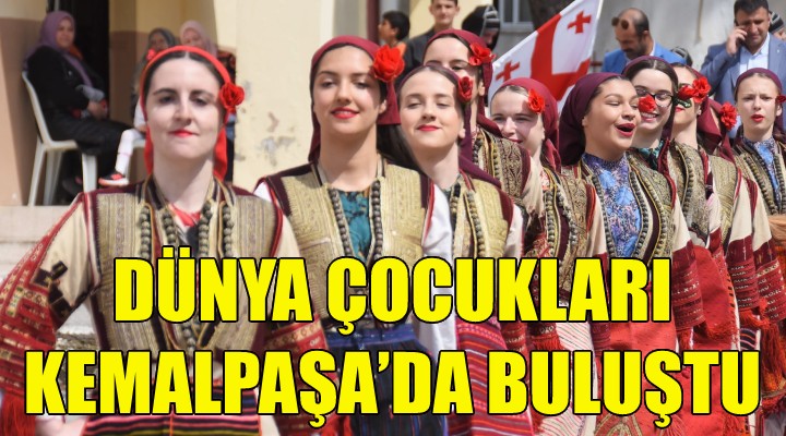 Dünya çocukları Kemalpaşa da buluştu!