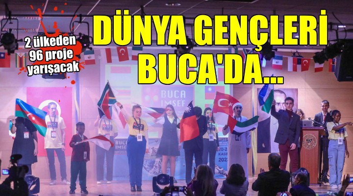 Dünya gençleri Buca IMlSEF’de buluştu....