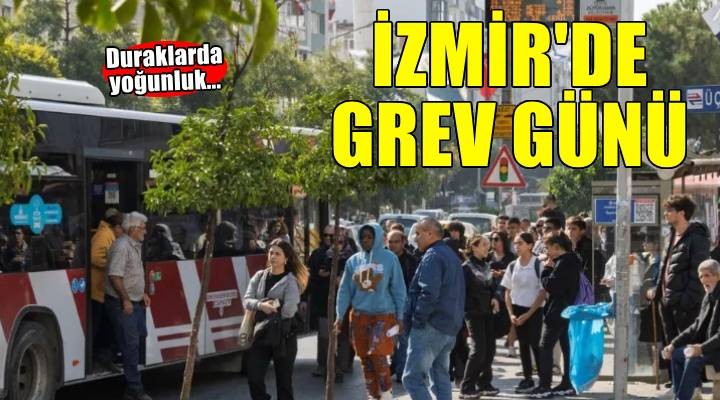 Duraklarda yoğunluk... İzmir'de grev günü!