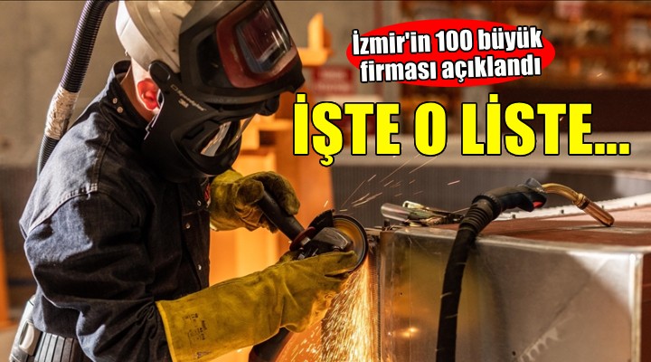 EBSO, İzmir’in en büyük 100 sanayi firmasını açıkladı