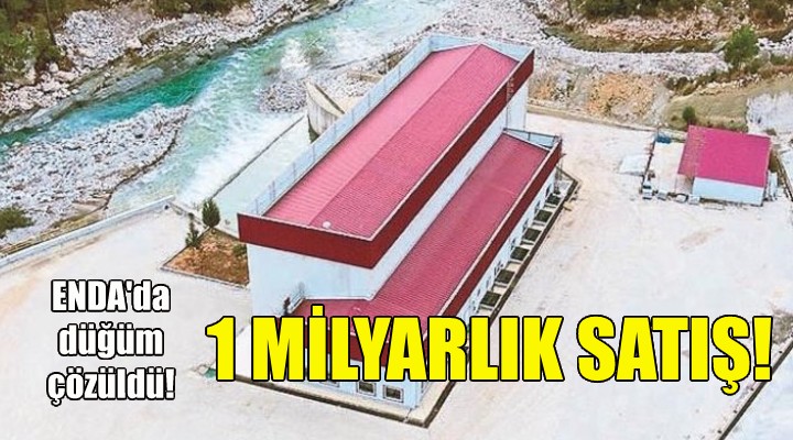 ENDA da düğüm çözüldü... 1 milyarlık satış!