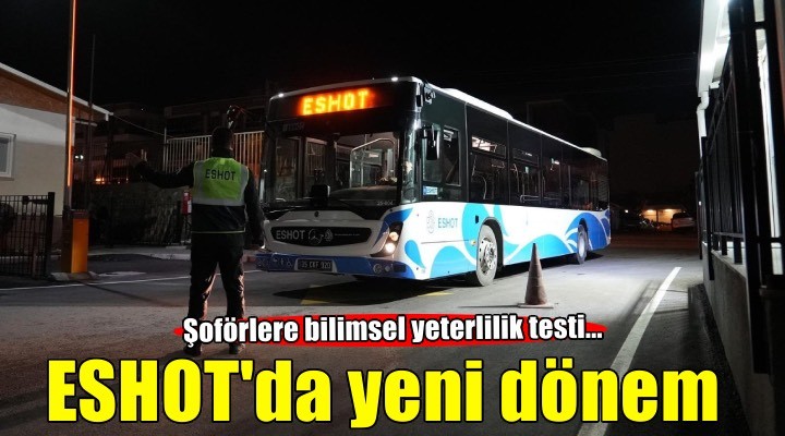 ESHOT’ta güvenli sürüşün temeli bilimsel denetim