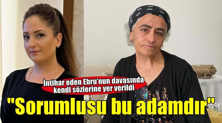 Ebru nun annesi: Saçları koparılmıştı ve yüzünde kan izleri vardı