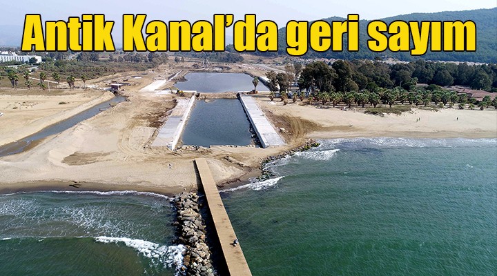 Efes Antik Kanal Projesi için geri sayım