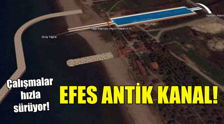 Efes Antik Kanal da hummalı çalışma!