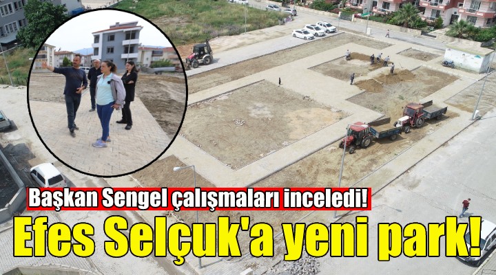 Efes Selçuk a yeni park!