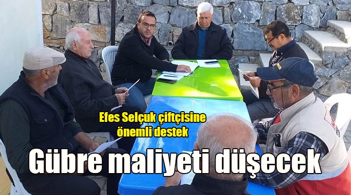 Efes Selçuk çiftçisine önemli destek: GÜBRE MALİYETİ DÜŞECEK!