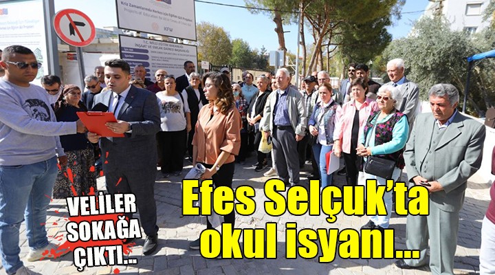 Efes Selçuk ta 3 okul kapatıldı, veliler sokağa çıktı!