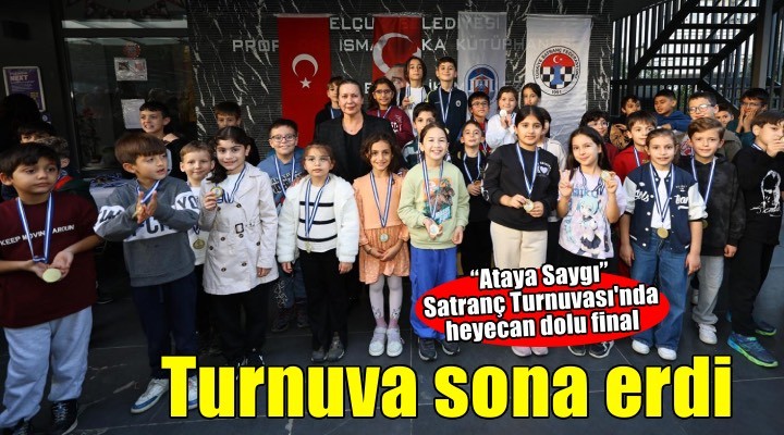 Efes Selçuk ta  Ataya Saygı  satranç turnuvası sona erdi